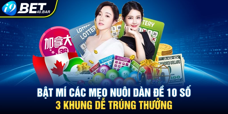 Bật mí các mẹo nuôi dàn đề 10 số 3 khung dễ trúng thưởng