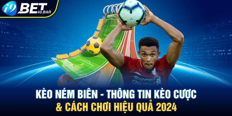 Kèo Ném Biên - Tìm Hiểu Kèo & Mẹo Chơi Thành Công Năm 2025
