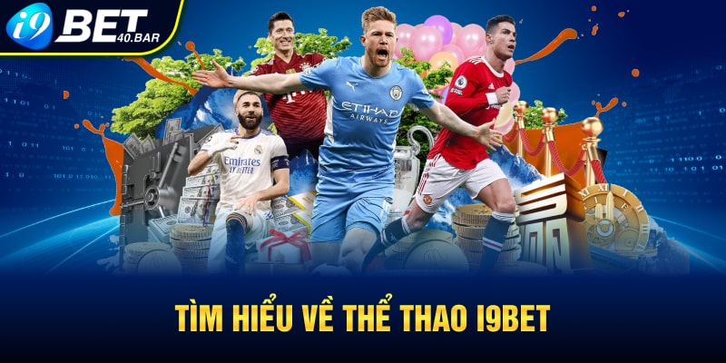 Tìm hiểu về thể thao I9bet