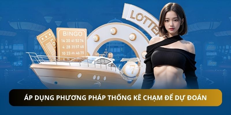 Áp dụng phương pháp thống kê chạm để dự đoán